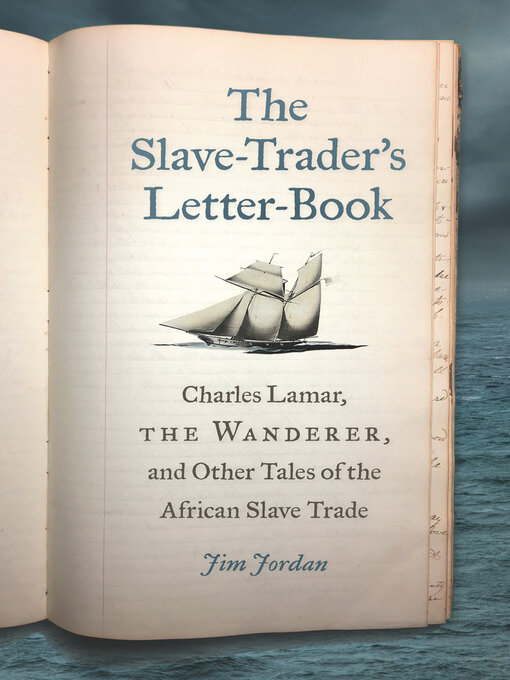 Title details for The Slave-Trader's Letter-Book by Jim Jordan - Available